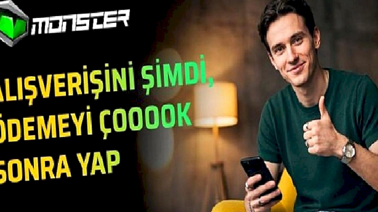 Monster'dan VİNOV ile "Şimdi Al, Sonra Öde" dönemi