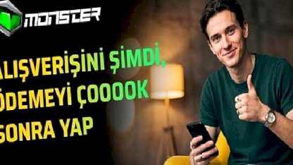 Monster'dan VİNOV ile "Şimdi Al, Sonra Öde" dönemi