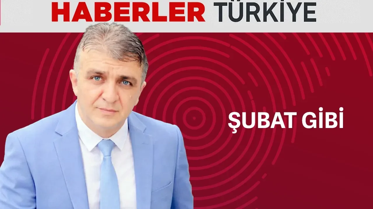 Şubat Gibi!