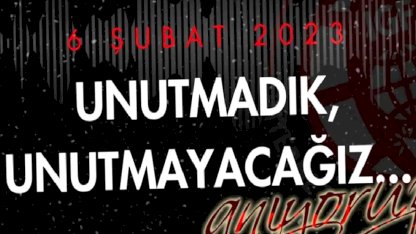 Yitirdiğimiz canları rahmetle anıyoruz... 6 Şubat'ı unutmadık, unutmayacağız!
