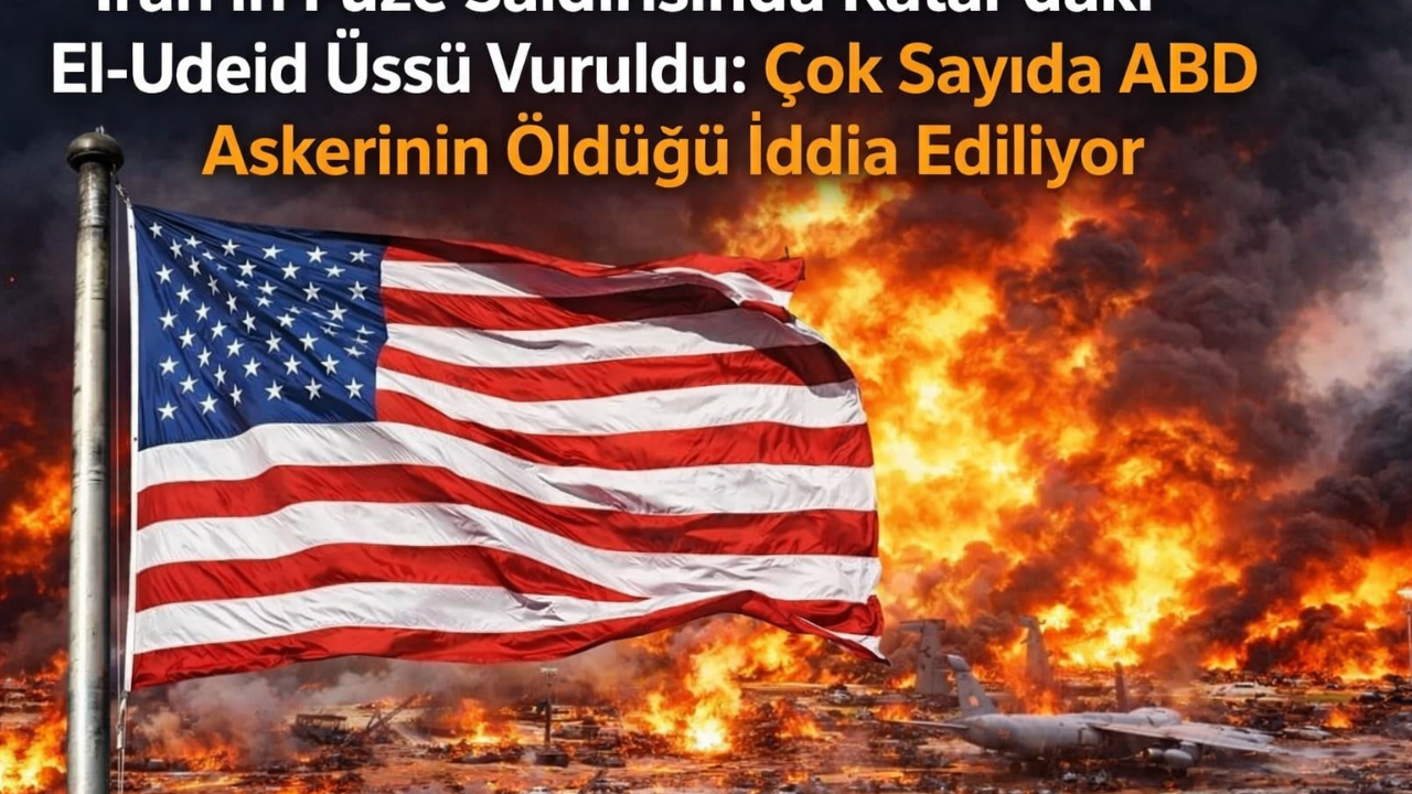 ABD'nin Katar'daki üssü vuruldu, çok sayıda ABD askeri hayatını kaybetti