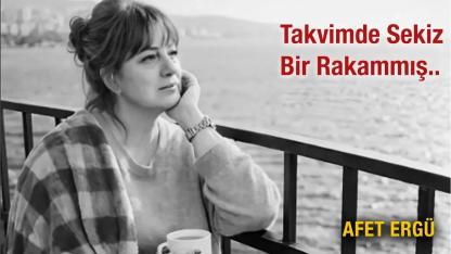 Takvimde sekiz bir rakammış...