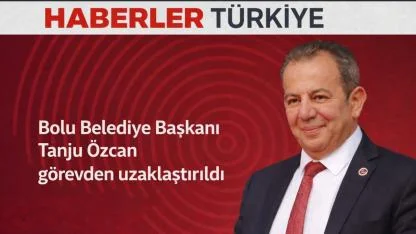 Tanju Özcan Görevden Uzaklaştırıldı: İçişleri’nden Resmi Açıklama
