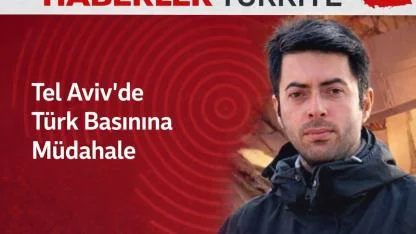 Tel Aviv’de CNN TÜRK Ekibine Müdahale: Muhabir ve Kameraman Gözaltına Alındı