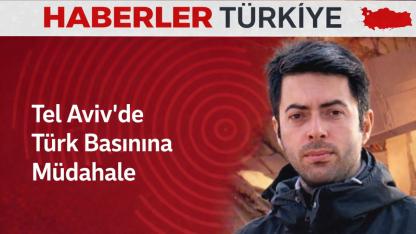 Tel Aviv’de CNN TÜRK Ekibine Müdahale: Muhabir ve Kameraman Gözaltına Alındı