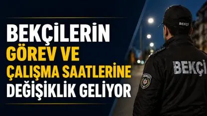 Bekçilere Yeni Görev Alanı: Gündüz Çalışma Yetkisi Valilere Devredildi