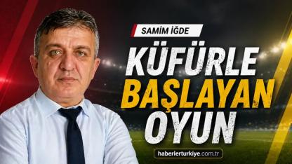 Küfürle Başlayan Oyun